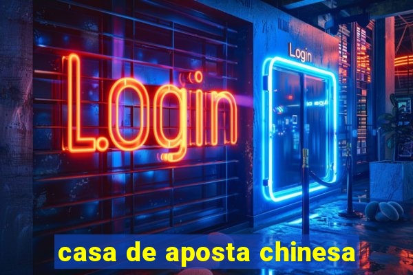 casa de aposta chinesa